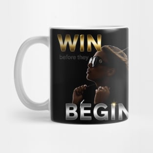 Win Before They Begin Mug